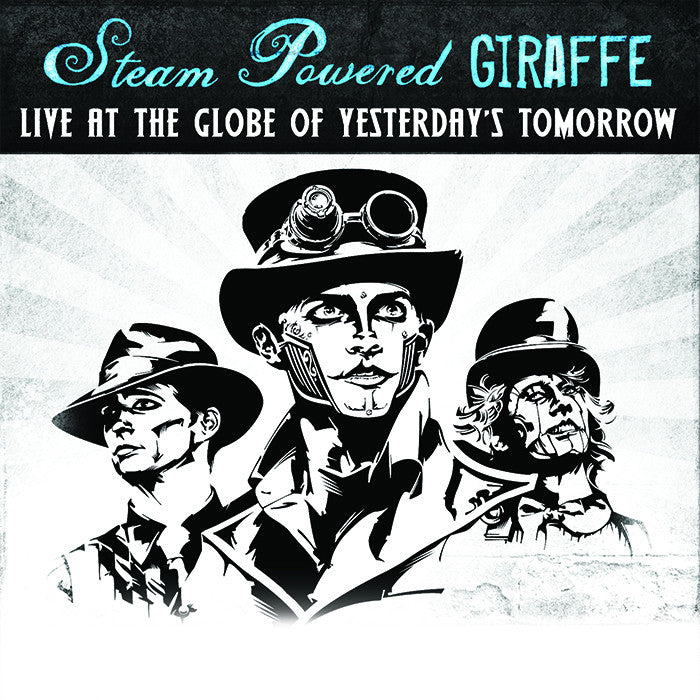 Live at the Globe of Yesterday's Tomorrow (2011)