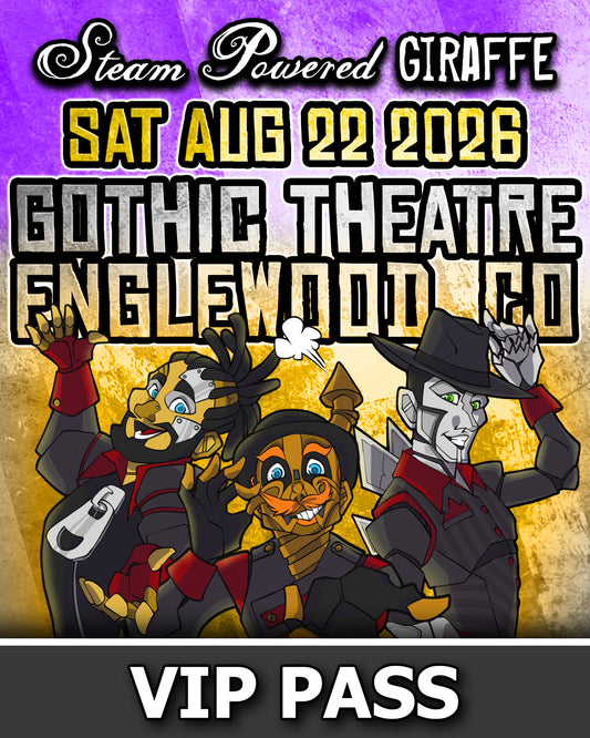 Steam Powered Giraffe: Live in Concert | VIP Pass - August 22, 2026 | Englewood, CO