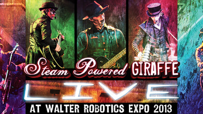 Steam Powered Giraffe: Live at Walter Robotics Expo 2013 (2014)