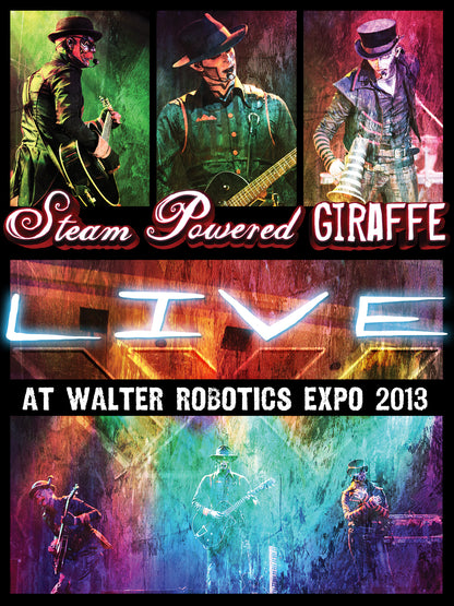 Steam Powered Giraffe: Live at Walter Robotics Expo 2013 (2014)